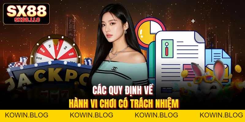 Chơi Có Trách Nhiệm| 3 Quy Tắc Vàng Giúp Bạn Thắng Tại SX88 - kowin