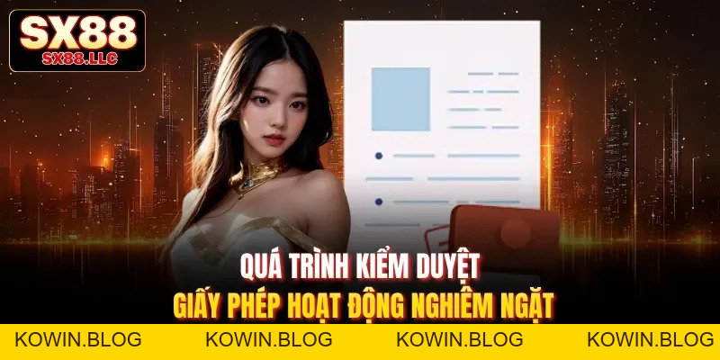 Giấy Phép Hoạt Động| 3 Chứng Chỉ Uy Tín Của Nhà Cái SX88 - kowin