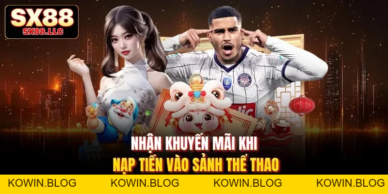 Khuyến Mãi SX88 Đa Dạng Với Mức Tiền Thưởng Cực Khủng - kowin