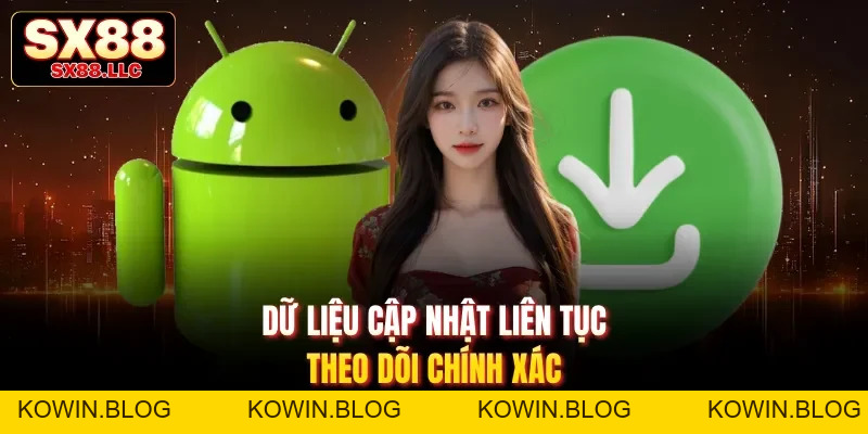 Tải App SX88 Truy Cập Nhanh Chóng Và Tiện Lợi Mọi Lúc - kowin