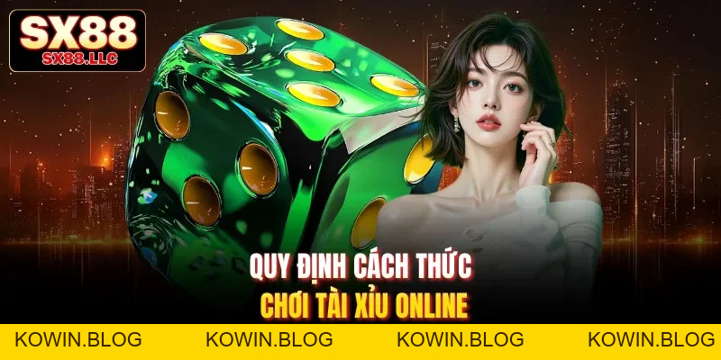 Tài Xỉu Online Và 4 Chiến Thuật Giúp Bạn Luôn Thắng Lớn - kowin