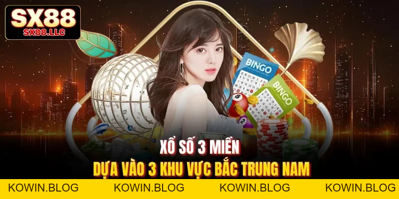 Xổ Số 3 Miền - Cách Chơi Hiệu Quả, Tăng Cơ Hội Trúng - kowin