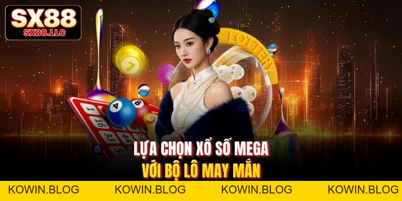 Xổ Số Mega Và 5 Bí Quyết Đặt Cược Giúp Bạn Luôn Thắng Lớn - kowin