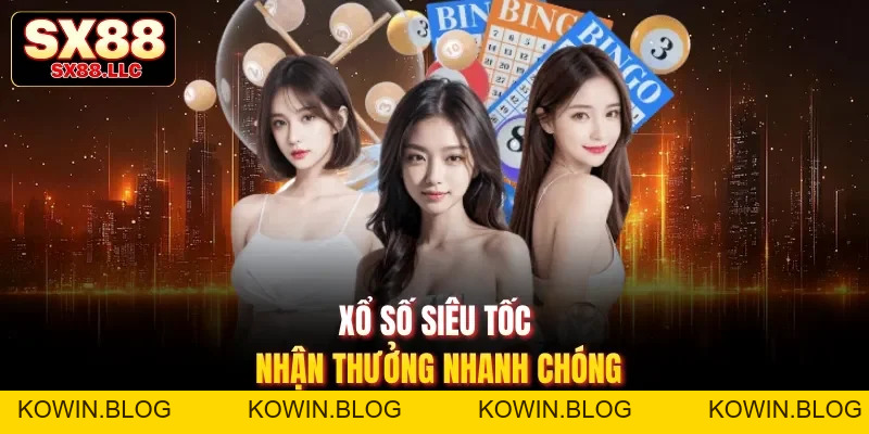 Xổ Số Siêu Tốc - Quay Số Nhanh Nhận Tiền Thưởng Khủng Số 1 - kowin